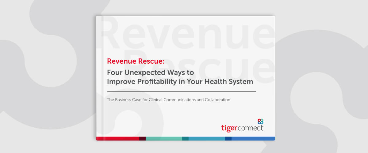 The Business Case for a Clinical Communication and Collaboration Solution