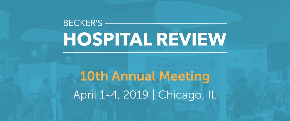 Top 5 Sessions to Attend at the Becker’s Hospital Review 10th Annual Meeting
